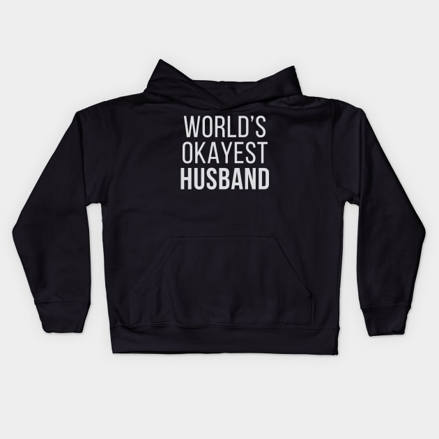 World's Okayest Husband Kids Hoodie by Venus Complete